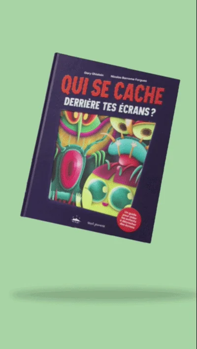 Le livre Qui se cache derrière tes écrans ?, illustré par Nicolas Barrome Forgues
